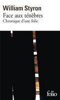 Face aux ténèbres / chronique d'une folie, Chronique d'une folie