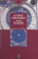 Le cercle astrologique, Défense et illustration de l'astrologie