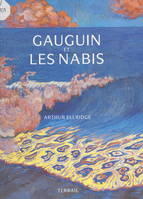 Gauguin et les Nabis, 164 illustrations en couleurs
