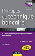 Principes de technique bancaire - 27e éd., Lindispensable pour les professionnels de la banque