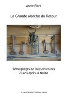 La grande marche du retour, Témoignages de palestinien.nes 70 ans après la nakba