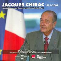 Jacques Chirac. Anthologie sonore des discours du Président de la République 1995-2007, Allocutions historiques