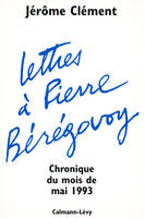 Lettres à Pierre Bérégovoy, Chronique du mois de mai 1993