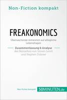 Freakonomics. Zusammenfassung & Analyse des Bestsellers von Steven Levitt und Stephen Dubner, Überraschende Antworten auf alltägliche Lebensfragen