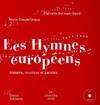 Les hymnes europeens histoire, musique et paroles + 1 cd gratuit