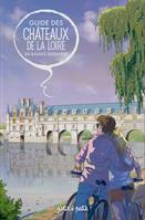 Guide des Chateaux de la Loire en BD