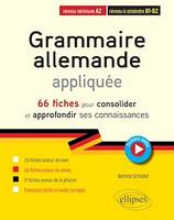 Grammaire allemande appliquée de A2 vers B1-B2., 66 fiches pour consolider et approfondir ses connaissances