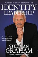 Identity Leadership, To Lead Others You Must First Lead Yourself