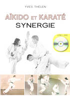 Aïkido et karaté, synergie + DVD