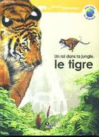 Un roi dans la jungle. Le tigre