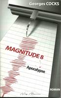 Magnitude 8, Apocalypse