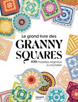 Hors collection Art du fil Le grand livre des granny squares, 100 modèles originaux à crocheter