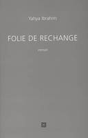 Folie de rechange, roman