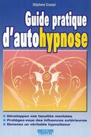 Guide pratique d'autohypnose