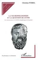 LA NEUROPHILOSOPHIE ET LA QUESTION DE L'ETRE - LES NEUROSCIENCES ET LE DECLIN METAPHYSIQUE DE LA PEN, Les neurosciences et le déclin métaphysique de la pensée