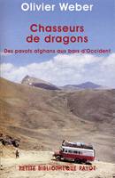 Chasseurs de dragons, des pavots afghans aux bars d'Occident