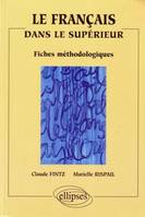 Le français dans le supérieur, fiches méthodologiques d'initiation à la communication écrite et orale