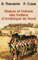 Moeurs et histoire des Indiens d'Amérique du Nord