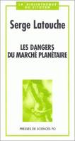 Les dangers du marché planétaire