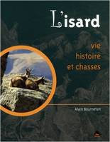 Isard (l ), vie, histoire et chasses