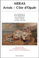 Dictionnaire du monde religieux dans la France contemporaine ., 11, Arras, ARRAS Artois-Côte d'Opale, Artois, Côte d'Opale