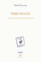 Terre inculte, Penser dans l'illisible : The Waste Land