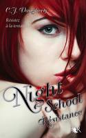 Night School - Tome 4, Résistance