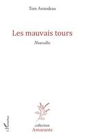 Les mauvais tours, Nouvelles