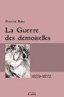 La guerre des Demoiselles en Ariège, 1829-1872, 1829-1872