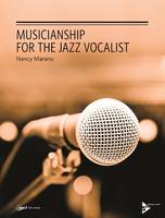 Musicianship for the Jazz Vocalist, Learn to coordinate your voice, ear, hands and brain, using these breathing, rhythm and ear-training exercises. voice.