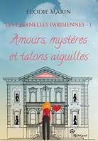 Les éternelles Parisiennes, 1, Amours, mystères et talons aiguilles, Amours, mystères et talons aiguilles