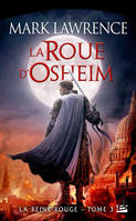 3, La Reine Rouge, T3 : La Roue d'Osheim