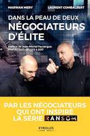 Dans la peau de deux négociateurs d'élite, Par les négociateurs qui ont inspiré la série Ransom - Préface de Jean-Michel Fauvergue, chef du RAID de 2013 à 2017