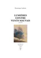 Lumières contre vents mauvais, Fecit 2019