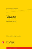 Voyages, Roman et récits