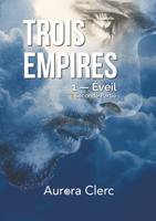 Trois empires, 1, Éveil, Seconde Partie