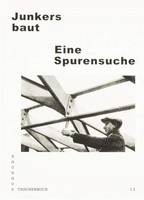 Bauhaus Taschenbuch 13 - Junkers baut. Eine Sprurensuche /allemand