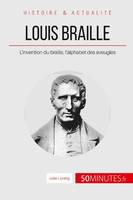 Louis Braille, L'invention du braille, l'alphabet des aveugles