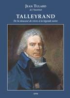 Talleyrand, De la douceur de vivre à la légende noire