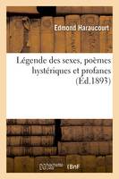 Légende des sexes, poèmes hystériques et profanes