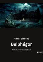 Belphégor, Roman policier historique
