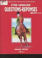 Etre cavalier : questions-réponses galops 1 à 4, questions-réponses