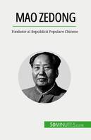 Mao Zedong, Fondator al Republicii Populare Chineze