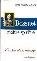 Bossuet, maître spirituel