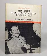 Histoire des démocraties populaires, tome 1, L'Ere de Staline (1945-1952)