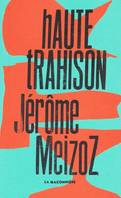 Haute trahison, Monologue