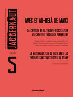 5, Jaggernaut n°5, Avec et au-delà de Marx : la critique de la valeur-dissociation un chantier théorique permanent