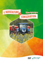 Agriculture de conservation (L') : Témoignages