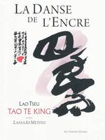 La Danse de l'encre, Lao tseu Tao te king