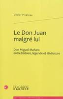 Le Don Juan malgré lui, Don Miguel Mañara entre histoire, légende et littérature